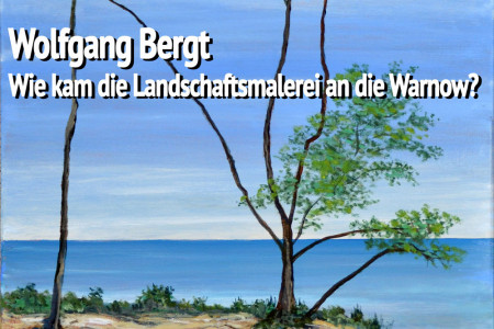 Der Kultur Klub Warnemünde lädt zum nächsten Vortragsabend: Wie kam die Landschaftsmalerei an die Warnow?