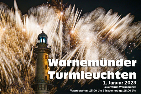 Am 1. Januar 2023 findet das 23. Warnemünder Turmleuchten statt. Der Eintritt ist frei! Foto: Taslair